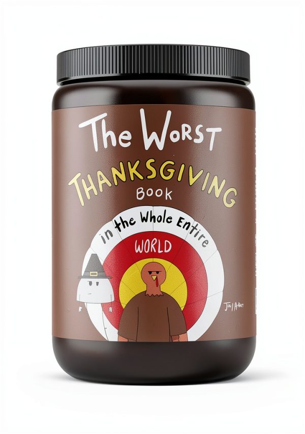 Thanksgiving Kids Book Worst World Works 43 Page Story Ages 4-8-0